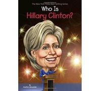 Who Is Hillary Clinton? (Who Was...?) - [Version Originale] Inconnu (Auteur)