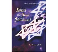 Who Is Israel? What Is A Jew? Where Is Jerusalem?