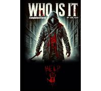 Who Is It: A Compilation Of Horror
