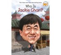 Who Is Jackie Chan by Who HQ Who HQ (Auteur)