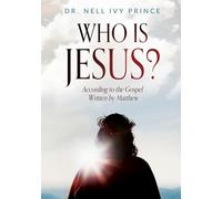 Who Is Jesus?: According to the Gospel Written by Matthew
