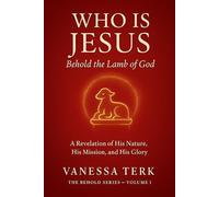 Who is Jesus: Behold the Lamb of God