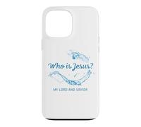 Who is Jesus? My Lord & Savior - Christian Faith Baptism Coque pour iPhone 13 Pro Max