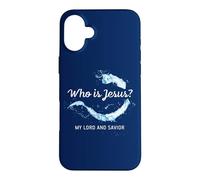 Who is Jesus? My Lord & Savior - Christian Faith Baptism Coque pour iPhone 16 Plus