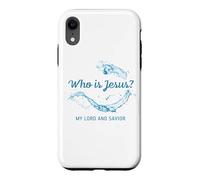 Who is Jesus? My Lord & Savior - Christian Faith Baptism Coque pour iPhone XR