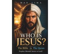Who Is Jesus?: The Bible vs The Quran