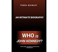 Who Is JFK Jr.?: An Intimate Biography: The Life, Legacy, and Mystery of America’s Most Captivating Son