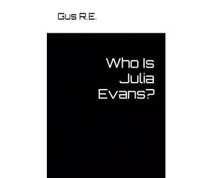 Who Is Julia Evans?