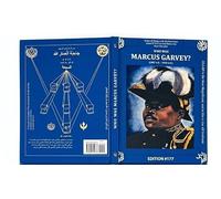 WHO IS MARCUS GARVEY?