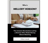 Who Is Mellody Hobson?: The Unseen Revolution Led by a Woman Who Made Money About Meaning