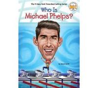 Who Is Michael Phelps by Who HQ Who HQ (Auteur)