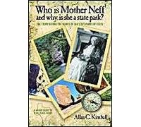 Who Is Mother Neff And Why Is She A Texas State Park?