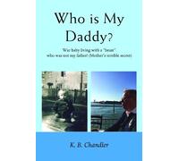 Who is My Daddy: War baby living with a “beast” who was not my father! (Mother’s terrible secret)