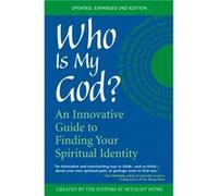 Who is My God by Created by Editors at SkyLight Paths