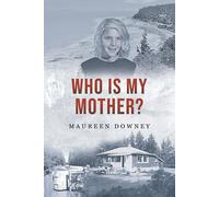 Who Is My Mother?