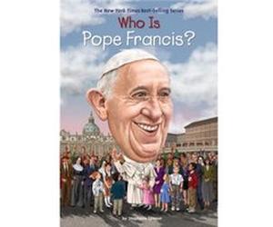 Who Is Pope Francis Stephanie Spinner, Dede Putra (Auteur)