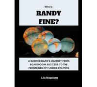 Who Is Randy Fine?: A businessman’s journey from boardroom success to the frontlines of Florida politics