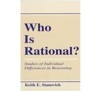 Who Is Rational? Keith E. Stanovich (Auteur)