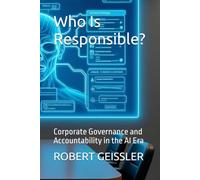 Who Is Responsible?: Corporate Governance and Accountability in the AI Era