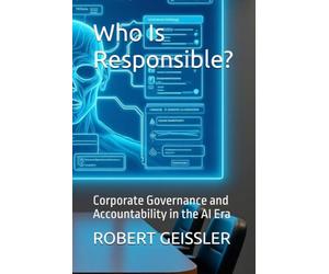 Who Is Responsible?: Corporate Governance and Accountability in the AI Era