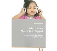 Who Is Sayin' She's a Gold Digger? Jennifer Pemberton (Auteur)