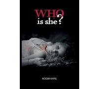 WHO IS SHE: Who Is She? A Dark Detective Crime Thriller