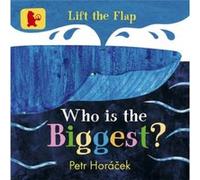 Who Is the Biggest by Petr Horacek Inconnu (Auteur)