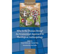 Who Is the Human Being?: An Ecumenical Approach to Theological Anthropology