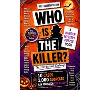 Who Is The Killer?: Halloween Edition - A Hard Murder Mystery Logic Puzzle Book For Teens and Adults
