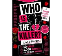 Who Is The Killer?: Love Is Murder - A Mystery Logic Puzzle Book For Teens and Adults