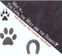 Who Is...the Lion, the Wolf and the Donkey ?
