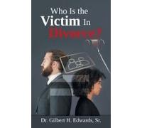 Who Is The Victim In Divorce?