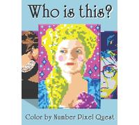 Who is this?: Color by Number Pixel Quest 3x3mm square with 24 colors palette