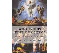 Who Is This King Of Glory?