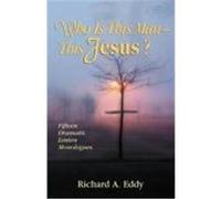 Who Is This Man- This Jesus? Eddy, Richard (Auteur)