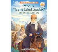 Who Is Tibet's Exiled Leader?: The 14th Dalai Lama: An Official Who HQ Graphic Novel