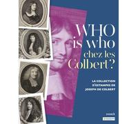 Who Is Who Chez Les Colbert ? - La Collection D'estampes De Joseph De Colbert