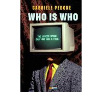 Who is Who: Two Voices. One Face.