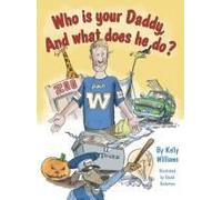 Who Is Your Daddy, And What Does He Do?