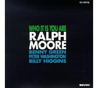 Who It Is You Are by Ralph Moore (1994-03-15)
