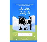 Who Jesus Truly Is: Sharing Popular Historical guy, Jesus, with whoever is interested.