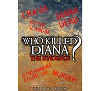 Who Killed Diana: The Evidence
