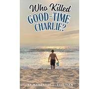 Who Killed "Good-Time" Charlie?
