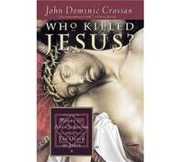 Who Killed Jesus by John Dominic Crossan Paperback Book Crossan, John Dominic (Auteur)