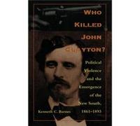 Who Killed John Clayton by Kenneth C. Barnes Kenneth C. Barnes (Auteur)