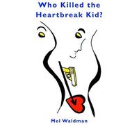 Who Killed The Heartbreak Kid?