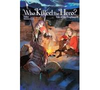 Who Killed the Hero? 2 : Tale of the Prophecy – Yen Press