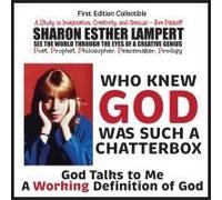 Who Knew God Was Such A Chatterbox - God Is Go! Do! God Is Not Who You Think God Is!