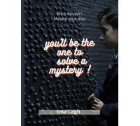 Who Knows? Maybe One Day You'll Be The One To Solve A Mystery !