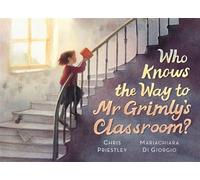 Who Knows the Way to Mr. Grimly's Classroom? - Chris Priestley - Candlewick Press - ebook (ePub) - Livre